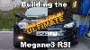 Building The Ultimate Megane3 Rs