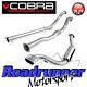 Cobra Sport Astra VXR MK5 3 Turbo Back Exhaust System Non Res & De Cat (VZ07d)