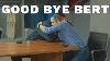 Good Bye Bert End Of An Era