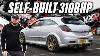 Meet Tim And His Self Built 310bhp Astra Vxr