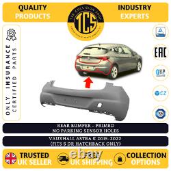 Rear Bumper Primed Vauxhall Astra K 2015-2022 5dr Insurance Certified New